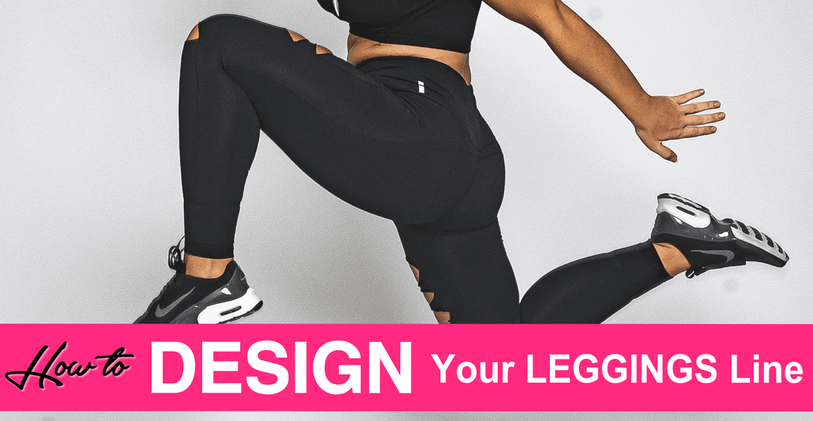 How to start a leggings line - infographic