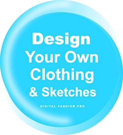 Deisgn your own clothing and sketches - fashion design software - digital fashion pro