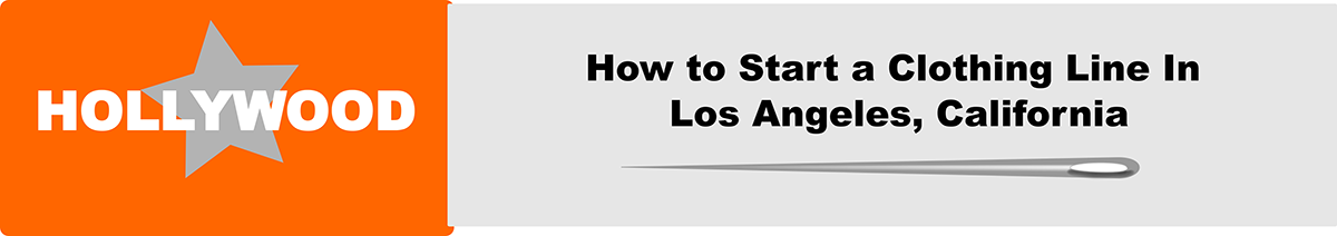 How to Start a Clothing Line in Los Angeles