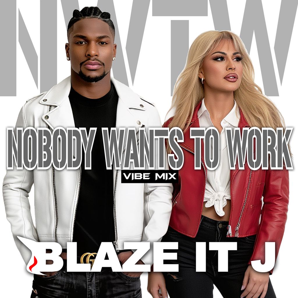 Blaze It J Music 3 Nobody Wants to Work - New Single from producer Blaze It J - Official Music Video